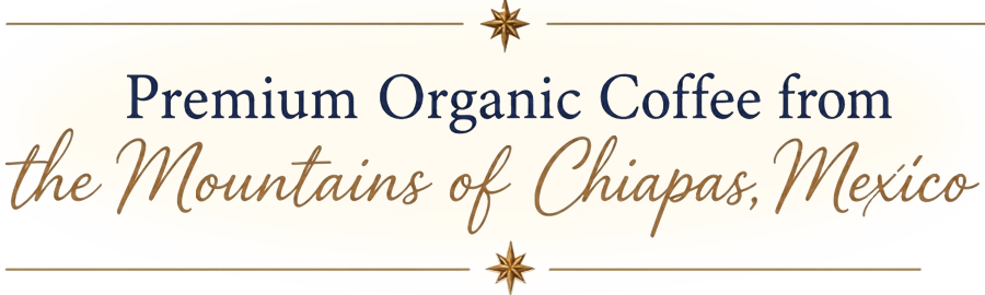 Premium Organic Coffee from the Mountains of Chiapas, Mexico